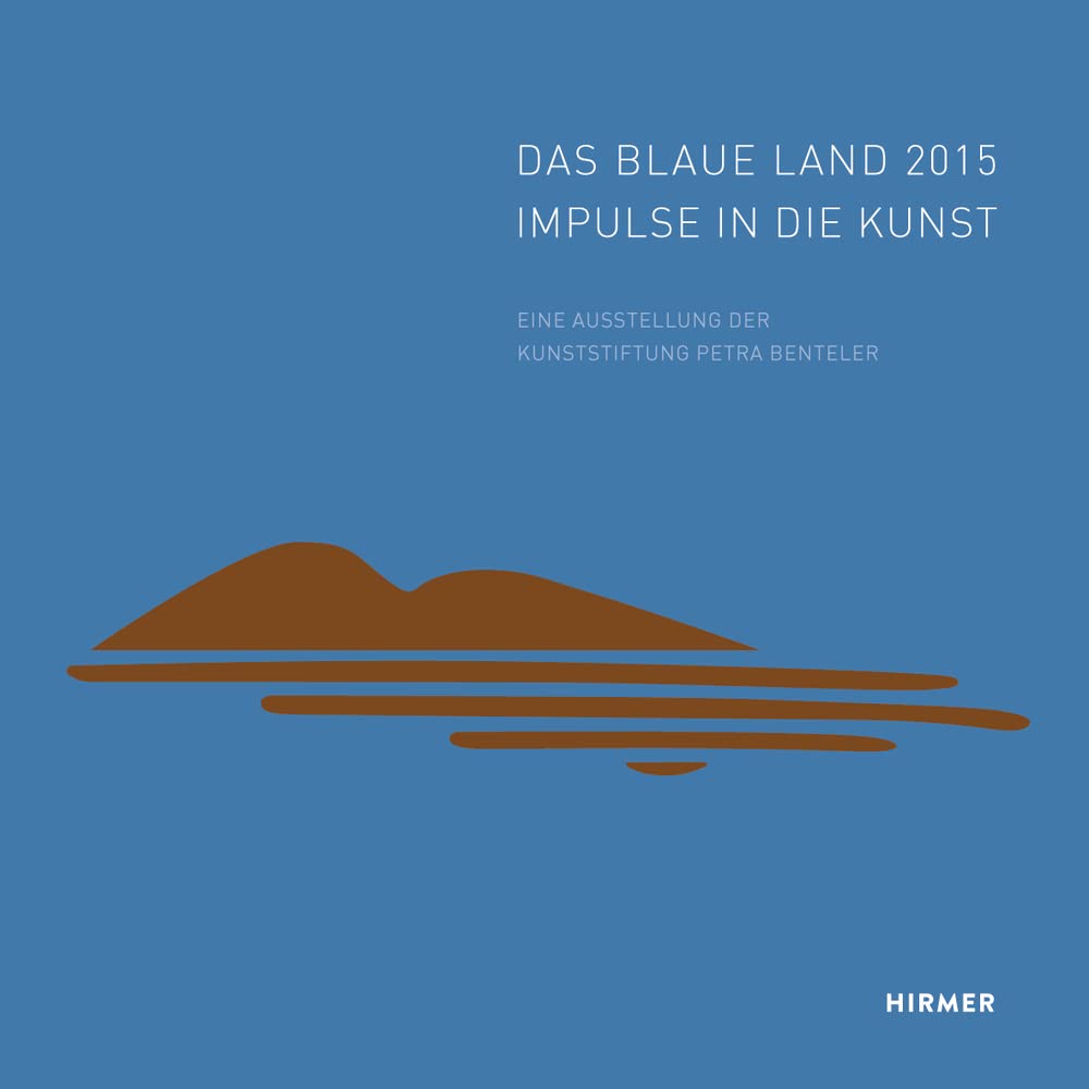Das Blaue Land: Impulse in die Kunst