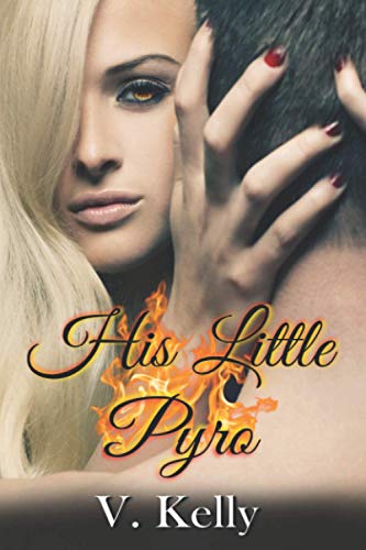 His Little Pyro (Forbidden Love Affair Series)