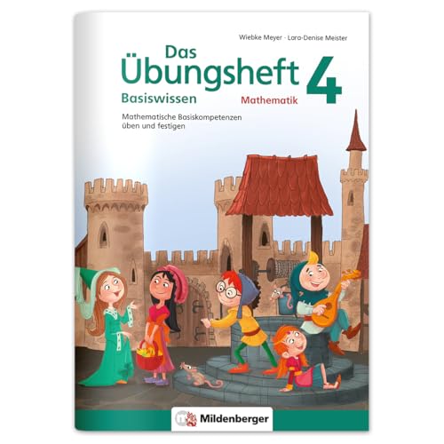 Das Übungsheft Basiswissen Mathematik 4: Mathematische Basiskompetenzen üben und festigen