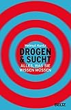 Drogen & Sucht: Alles, was Sie wissen müssen