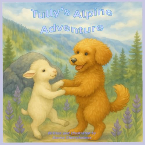 Tully's Alpine Adventure (Tallulah the Goldendoodle)