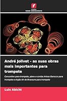 André Jolivet - as suas obras mais importantes para trompete (Portuguese Edition) 620246268X Book Cover