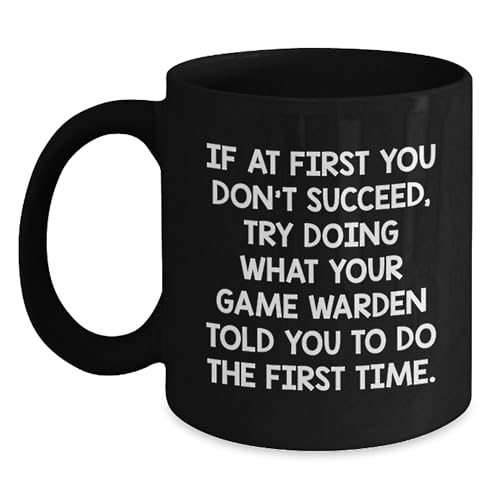 Funny Game Warden Quotes Gifts from Men to Friends for