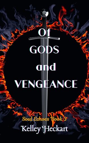 Of Gods and Vengeance (Soul Echoes Book 3)
