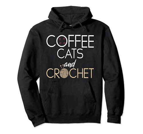 Coffee And Crochet Knitters Funny Knitting Lover Pullover Hoodie, Black
