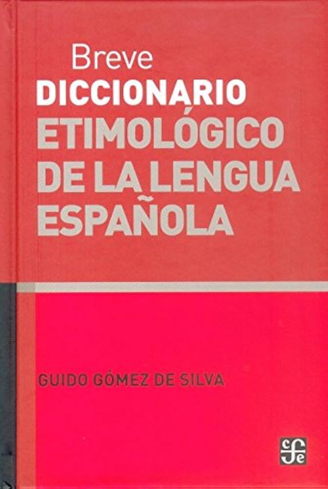 スペイン語語源辞典 = Diccionario etimológico de … Amazon.com: Breve diccionario etimológico de la lengua