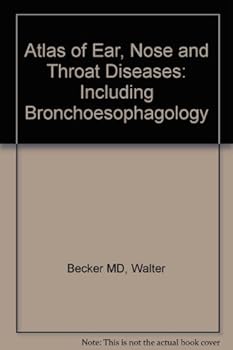Atlas of Ear, Nose and Throat Diseases