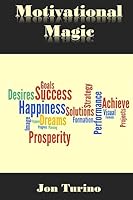 Motivational Magic 1514847523 Book Cover
