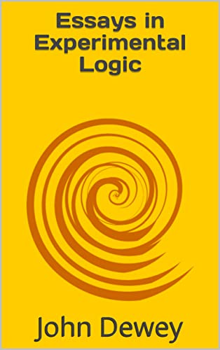 Essays in Experimental Logic (English Edition)