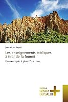 Les Enseignements Bibliques a Tirer de La Fourmi 3841699472 Book Cover