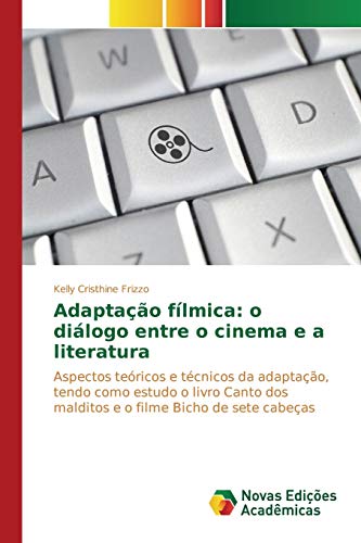 Adaptação fílmica: o diálogo entre o cinema e a literatura