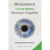 88 Questions to Ask Before Moving in Together
