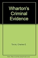 Wharton's Criminal Evidence 0318198789 Book Cover