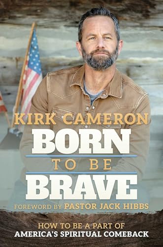 Born to Be Brave: How to Be a Part of America's Spiritual Comeback - image 1