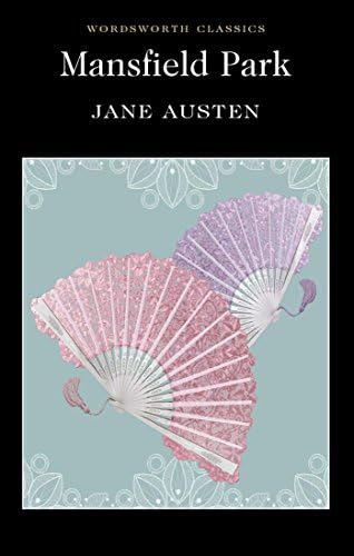 Mansfield Park (Wordsworth Classics) by Jane Austen