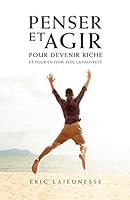 Penser et agir pour devenir riche et pour en finir avec la pauvreté 2898031194 Book Cover