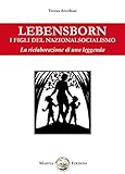 Lebensborn. I Figli Del Nazionalsocialismo. La Rielaborazione Di Una Leggenda - 2
