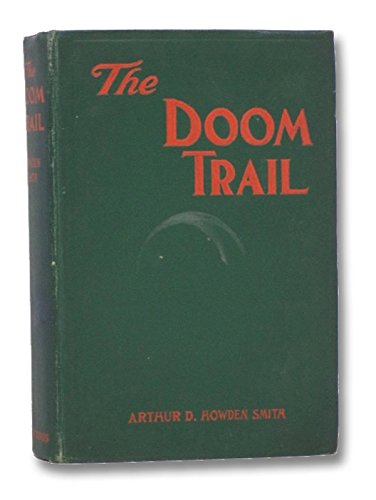 The Doom Trail by Arthur D. Howden Smith by Art... B001Q7BAXC Book Cover