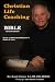 Christian Life Coaching Bible: Second Edition