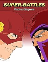Super-Battles: Flash V/S Magneto 1511576448 Book Cover