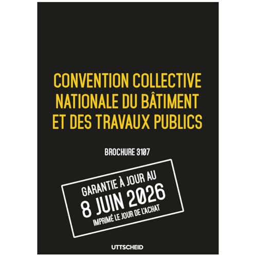 Convention Collective Bâtiment Travaux Publics 3107 grille Salaire UTTSCHEID