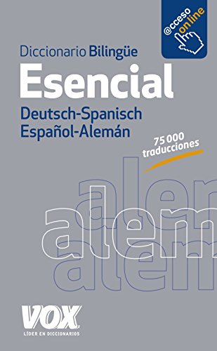 Diccionario Esencial Alemán-Español/Deutsch-Spanisch (VOX - Lengua Alemana - Diccionarios Generales)