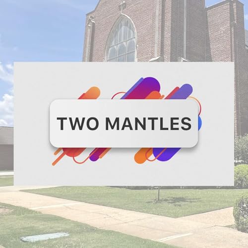 2.8.26 // Two Mantles // Rev. Jim Morrow