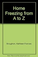 Home Freezing from A to Z 0718211189 Book Cover