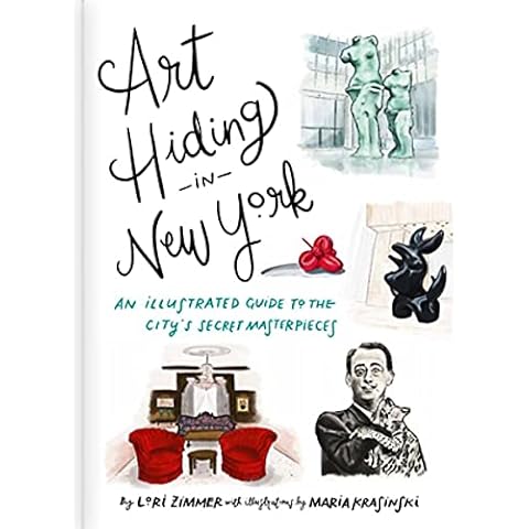 Art Hiding in New York: An Illustrated Guide to the City's Secret Masterpieces Cover