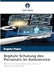 Digitale Schulung des Personals im Autoservice: AR/VR-Anleitungen, Betriebssimulation und Reparaturvisualisierung.DE