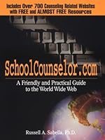 SchoolCounselor.com: A Friendly and Practical Guide to the World Wide Web 093279694X Book Cover
