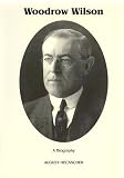Woodrow Wilson : A Biography (Signature Series)