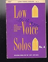 Low Voice Solos Number Four Sacred Songs for Alto, Contralto, Baritone or Bass Singers B000K3JRVU Book Cover