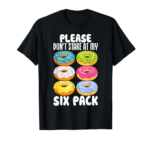 Donut Lover - Please Don't Stare at My Six Pack Gym Workout Maglietta