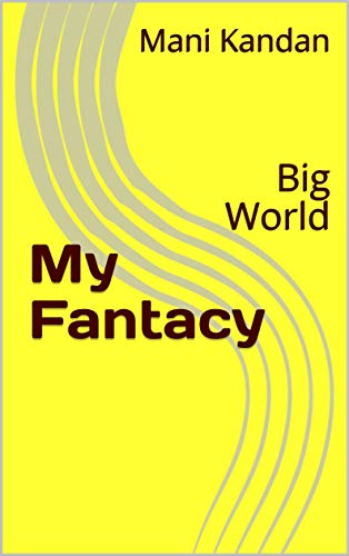 My Fantacy: Big World (English Edition)