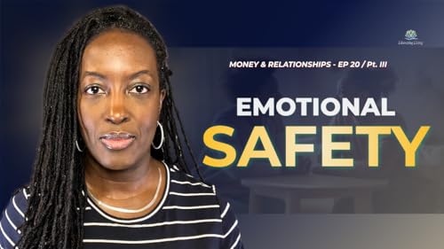 Money & Relationships (Part III) | Emotional Safety & Power Dynamics