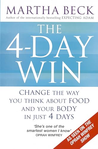 The 4-day Win: Change the Way You Think About Food and Your Body in Just 4 Days