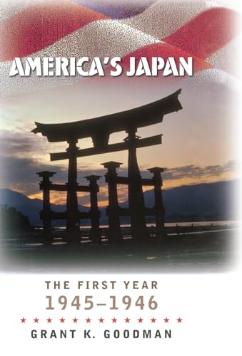 America's Japan: The First Year, 1945–1946