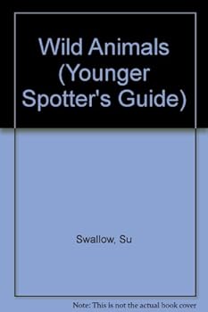 Paperback Wild Animals (Younger Spotter's Guide) Book