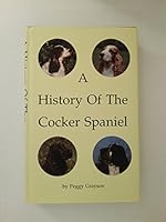 A History of the Cocker Spaniel 0951919105 Book Cover