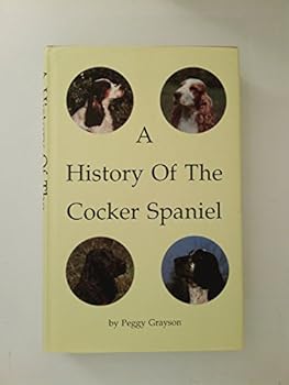 Hardcover A History of the Cocker Spaniel Book