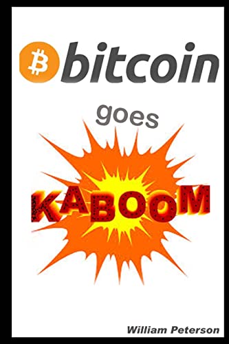 Bitcoin goes KABOOM!: Caveat Emptor - Let the Buyer Beware