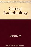 Clinical Radiobiology 0443033404 Book Cover