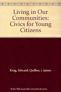 Hardcover Living in Our Communities: Civics for Young Citizens Book
