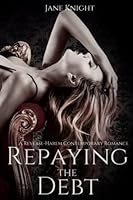 Repaying the Debt: A Contemporary Reverse-Harem Romance B09WHKKM3L Book Cover