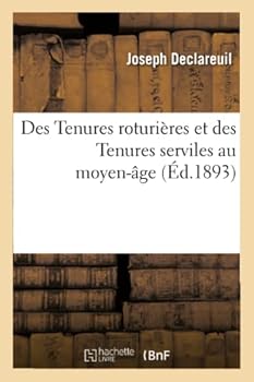 Paperback Des Tenures Roturières Et Des Tenures Serviles Au Moyen-Âge [French] Book