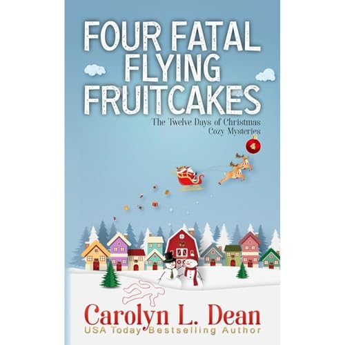 FOUR FATAL FLYING FRUITCAKES: A Ravenwood Cove Christmas mystery by Carolyn L. Dean episode artwork