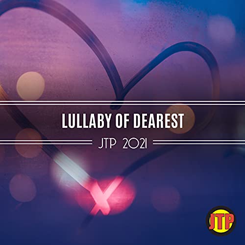 Amazon MusicでVARIOUS ARTISTSのLullaby Of Dearest Jtp 2021を再生する