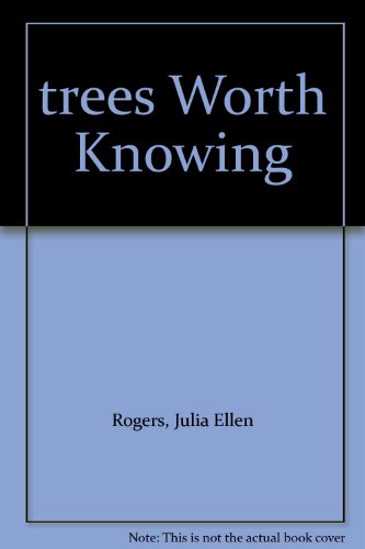 Trees Worth Knowing B009J09AZ8 Book Cover