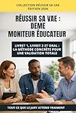  Réussir sa VAE : Moniteur Éducateur (DEME): Livret 1, Livret 2 et Oral : la méthode concrète pour une validation totale.